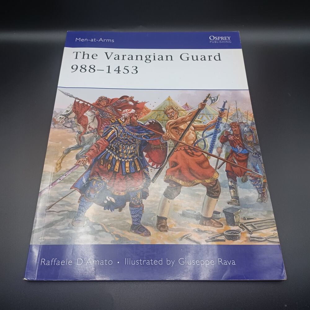 The Varangian Guard 988-1453 by Raffaele D'Amato PB Very Good 978-1-84908-179-5